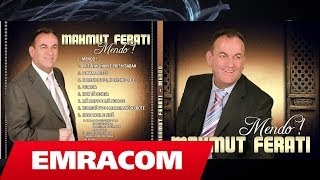 MAHMUT FERATI  02 Prit ne aksham e prit ne sabah [upl. by Atilrep]