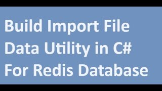 C Build a Redis Import File Utility in C  How to import large size file data into Redis Database [upl. by Adnorehs]