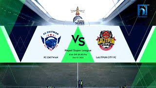 FC CHITWAN vs LALITPUR CITY FC  Nepal Super league  2023  Highlights  Himalaya TV [upl. by Kilgore]