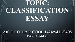 How to write a classification Essay 1424 5411 9408 Unit 3 part 1 [upl. by Nuhsyar723]