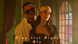 Demy feat Sigma  Ela prod Grandbois  Official Music Video [upl. by Rust]