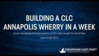 Building a CLC Annapolis Wherry Kit II  HD 1080P [upl. by Yvel789]