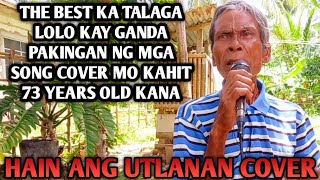 Hain ang utlanan  Welly garte  Cover by Tatay Domingo Quigao The singing farmer lolo ng bohol [upl. by Moberg30]