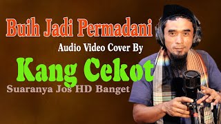 BUIH JADI PERMADANI II AUDIO VIDEO COVER KANG CEKOT PARAHMUSICCOVERsz3xr Pop Lawas [upl. by Auqenet]