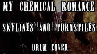 My Chemical Romance  quotSkylines and Turnstilesquot Drum Cover MCR Drumscography Project [upl. by Nospmoht401]