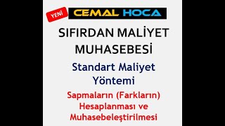 47 Standart Maliyet Yöntemi │ Sapmaların Hesaplanması │ Öğrenme Garantili │ Detaylı Anlatım [upl. by Ayikin]