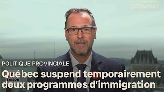 Pourquoi Québec suspendtil deux programmes dimmigration permanente  Les Coulisses du pouvoir [upl. by Yeargain]