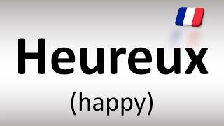 How to Pronounce Heureux Happy in French [upl. by Fontana]