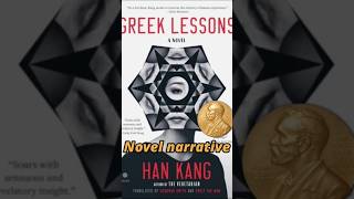 HAN KANG novel narrative Greek Lessons Nobel Prize in Literature 2024 hankangnovel nobelprize [upl. by Bronder]