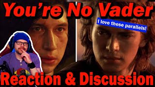 Anakin Skywalker amp Kylo Ren Youre No Vader  Tribute Reaction amp Discussion [upl. by Rhianna]