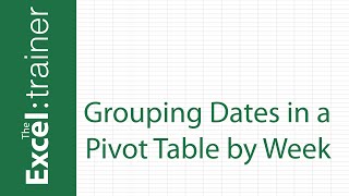 Excel Grouping Dates in a Pivot Table By Week [upl. by Camella]