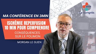 Ischémie reperfusion  10min pour comprendre  Conséquences sur le poumon  MLE GUEN  SFAR [upl. by Alenas280]