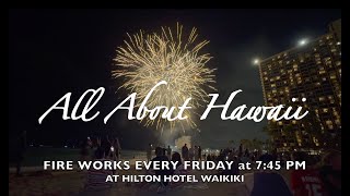 quotFIRE WORKS AT EVERY FRIDAY NIGHT at HILTON HOTEL WAIKIKIquot waikiki hilton fireworks [upl. by Donell]