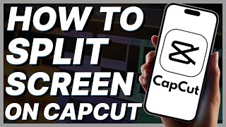 How To Split Screen In CapCut Mobile [upl. by Akedijn]