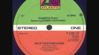 Roberta Flack amp Donny Hathaway  Back Together Again [upl. by Acenahs]