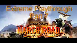 Ghost Recon Wildlands  Narco Road  Extreme Playthrough  Pt 7 Final [upl. by Anaicilef]