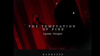 Dannyzzx Temptation of fire Original Song Tradução [upl. by Isahella]