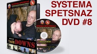 Takedown Techniques  Systema Spetsnaz  Russian Martial Arts DVD 8 [upl. by Arriaet956]