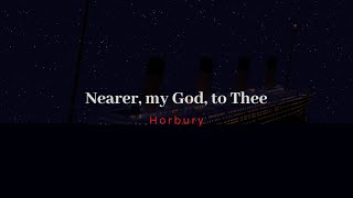 Nearer My God to Thee Horbury [upl. by Tertia688]