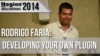 Developing Your Own Plugin  Rodrigo Faria  Nagios Con 2014 [upl. by Allegna]