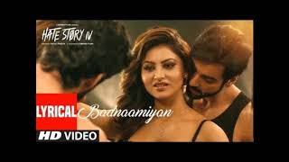 BADNAAMIYAN HATE STORY 4 NEW FULL VIDEO SONG 2018 [upl. by Eimmaj]