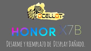 HONOR X7B  Desarme y cambio de Display📱 ocellotelectronica [upl. by Sax681]