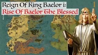 The Rise Of King Baelor The Blessed  House Of The Dragon History amp Lore Reign Of King Baelor i [upl. by Ynabla]