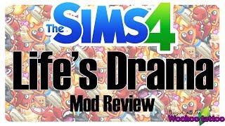 The Sims 4 quotLifes Dramaquot MOD Review  TheGirlwiththeWoohooTattoo [upl. by Theodore]