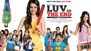 Luv Ka The End 2011 Full Movie in Hindi review amp facts  Shraddha Kapoor Taaha Shah Jannat [upl. by Aierbma]