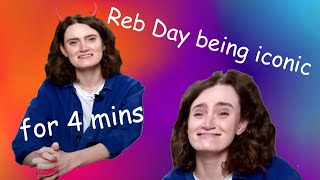 Reb Day being iconic for exactly 4 minutes and 43 seconds CONTENT [upl. by Bud]