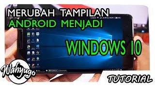 Cara Merubah Tampilan Android Menjadi Tampilan Windows 10 TANPA ROOT [upl. by Bliss520]