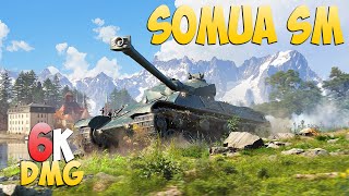 Somua SM  4 Kills 6K DMG  Embarrassed  World Of Tanks [upl. by Alpert]