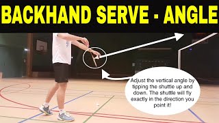 BADMINTON TECHNIQUE 19  BACKHAND SERVE  ANGLE [upl. by Copp]