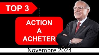 TOP 3  ACTION A ACHETER EN NOVEMBRE 2024 [upl. by Forrester]