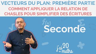 Comment appliquer la relation de Chasles pour simplifier des écritures  Seconde [upl. by Droc]