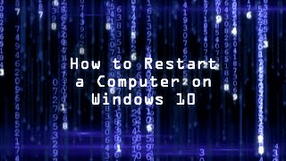 How to Restart a Computer on Windows 10 [upl. by Etnomed]