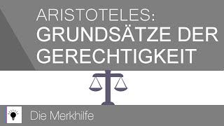 Aristoteles Grundsätze der Gerechtigkeit  Gerechtigkeit 3 [upl. by Russia]