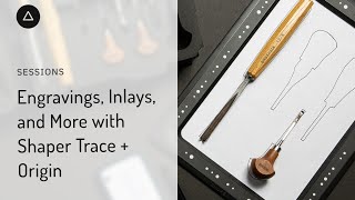 Session 93 – English Engravings Inlays and more with Shaper Trace  Origin [upl. by Labors]