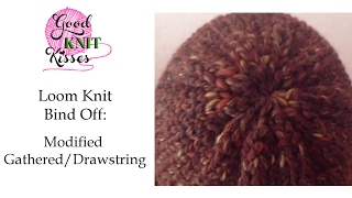 Modified Gathered Bind Off or Drawstring Cast off  Loom Knit a Hat [upl. by Noimad]