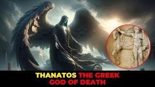 Unearthing Thanatos The Greek God of Death [upl. by Ludba]