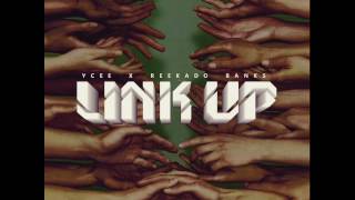 YCEE  LINK UP FT REEKADO BANKS OFFICIAL AUDIO [upl. by Enrico]