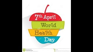 World Health Day april 7th [upl. by Eduj]