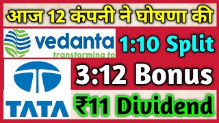 12 Shares • Vedanta Ltd • TATA • Declared High Dividend Bonus amp Split With Ex Dates [upl. by Naitsirhc555]