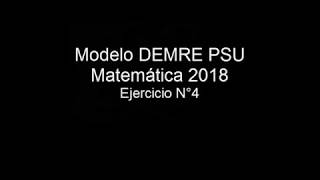 Pregunta 4 Modelo PSU DEMRE 2018 matemáticas [upl. by Mailiw]