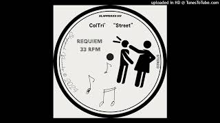 ColTri quotStreetquot  Requiem 2024 [upl. by Irwinn466]