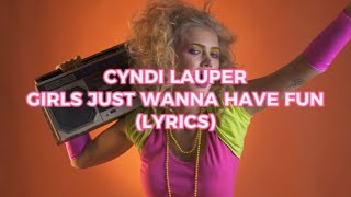 Cyndi Lauper  Girls Just Wanna Have Fun Lyrics cyndilauper girlsjustwannahavefun girls [upl. by Acinelav]