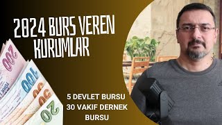 2024 BURS VEREN KURUMLAR LİSTESİ 5 DEVLET 30 VAKIF BURSU BAŞVURUSU [upl. by Aihn]