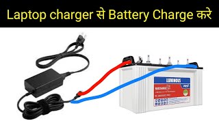 Laptop charger used as Battery Charger 🔥 [upl. by Seilenna]