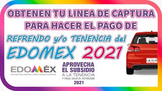 como SACAR LINEA de CAPTURA para PAGO de TENENCIA yo REFRENDO del EDOMEX 2021 [upl. by Anirb]