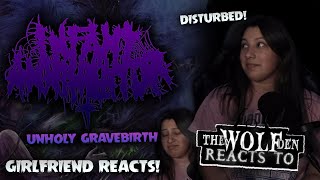 GIRLFRIEND REACTS TO INFANT ANNIHILATOR quotUNHOLY GRAVEBIRTHquot [upl. by Dwane435]